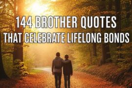 144 Brother Quotes That Celebrate Lifelong Bonds