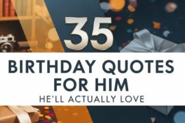 35 Birthday Quotes for Him He’ll Actually Love
