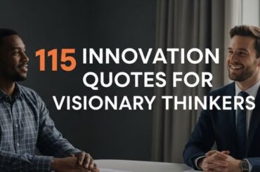 115 Innovation Quotes for Visionary Thinkers