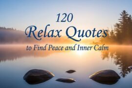 120 Relax Quotes to Find Peace and Inner Calm
