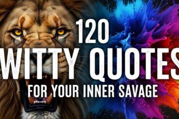 120 Witty Quotes for Your Inner Savage