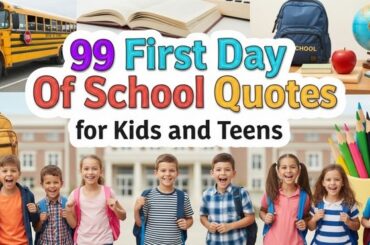 99 First Day Of School Quotes for Kids and Teens