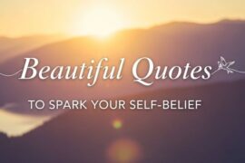 Beautiful Quotes to Spark Your Self-belief