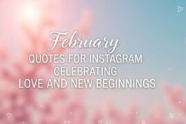 February Quotes for Instagram Celebrating Love and New Beginnings