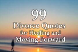 99 Divorce Quotes for Healing and Moving Forward