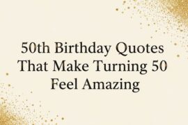 50th Birthday Quotes That Make Turning 50 Feel Amazing